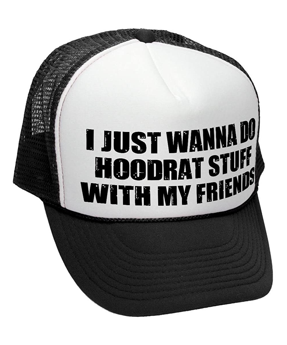 Baseball Caps I JUST Want to DO Hoodrat Stuff - Meme - Adult Trucker Cap Hat - Black - C1187AWU5K6 $16.65