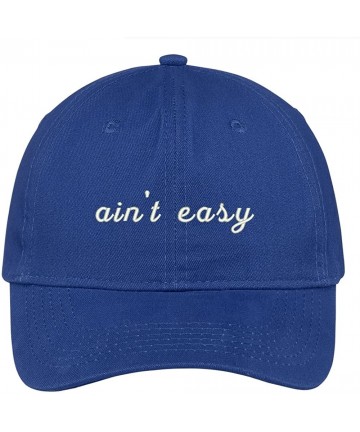 Baseball Caps Ain't Easy Embroidered 100% Cotton Adjustable Cap Dad Hat - Royal - CL12KSQ736V $24.72