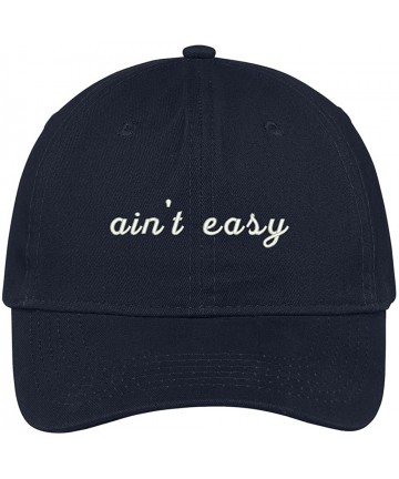 Baseball Caps Ain't Easy Embroidered 100% Cotton Adjustable Cap Dad Hat - Navy - CG12KSQ6AWN $23.02