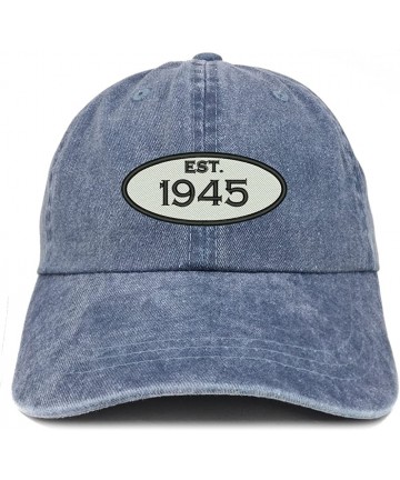 Baseball Caps Established 1945 Embroidered 75th Birthday Gift Pigment Dyed Washed Cotton Cap - Navy - CJ180MXRTQU $23.10