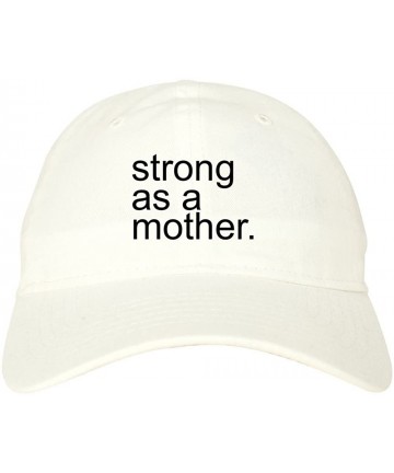 Baseball Caps Strong As A Mother Mom Life Dad Hat - White - C7187ZR8EY5 $29.32