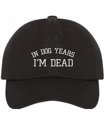 Baseball Caps in Dog Years I'm Dead Baseball Cap - Funny Dad Hat - Funny Hats - Black - CW18Q8RGNGW $21.84