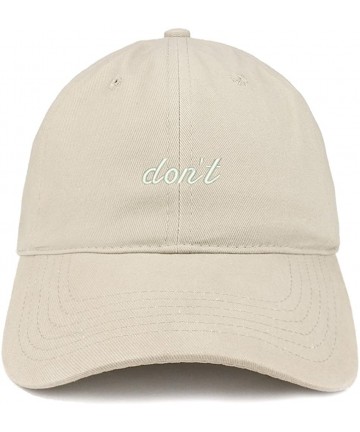 Baseball Caps Don't Embroidered Brushed Cotton Adjustable Cap Dad Hat - Stone - C512MS0CJ1T $25.42
