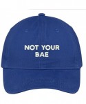 Baseball Caps Not Your Bae Embroidered Low Profile Adjustable Cap Dad Hat - Royal - CM12O89YZYL $23.95