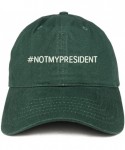 Baseball Caps Hashtag Not My President Embroidered Soft Cotton Adjustable Cap Dad Hat - Hunter - CY18CSDONC5 $22.41